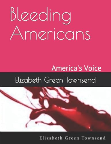 Beispielbild fr Bleeding Americans: America's Voice zum Verkauf von Lucky's Textbooks