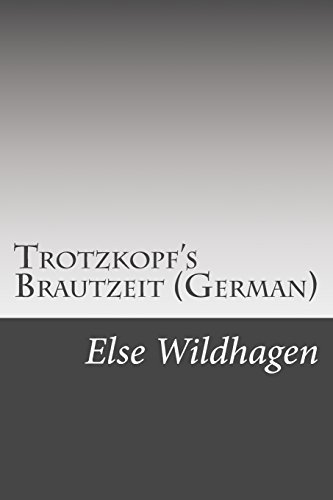 9781508706298: Trotzkopf's Brautzeit (German) (German Edition)