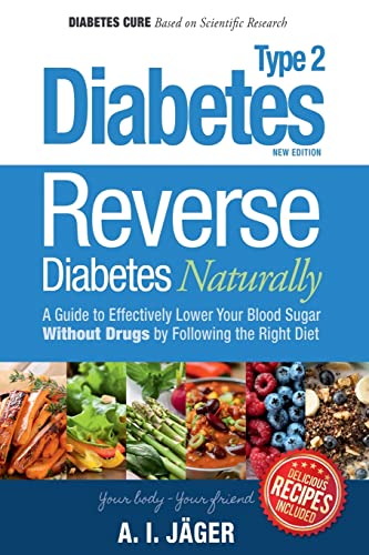 9781508711490: Reverse Diabetes Naturally: A Guide to Effectively Lower Your Blood Sugar Without Drugs by Following the Right Diet (Diabetes Cure for Diabetics Type 2)