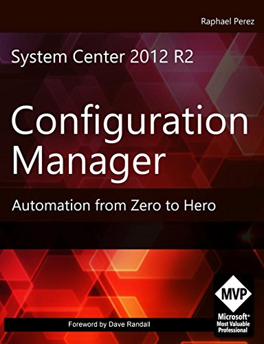 Beispielbild fr System Center 2012 R2 Configuration Manager: Automation from Zero to Hero zum Verkauf von ThriftBooks-Dallas