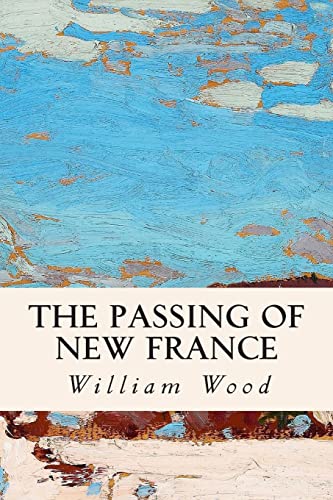 9781508713036: The Passing of New France