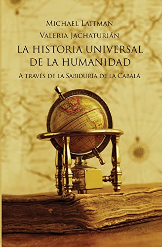 Imagen de archivo de La Historia Universal De La Humanidad: A travs de la Sabidura de la Cabala (Spanish Edition) a la venta por Lucky's Textbooks