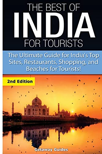 Beispielbild fr The Best of India for Tourists: The Ultimate Guide for India?s Top Sites, Restaurants, Shopping and Beaches for Tourists zum Verkauf von Lucky's Textbooks