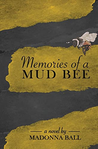 Stock image for Memories of a Mud Bee for sale by THE SAINT BOOKSTORE
