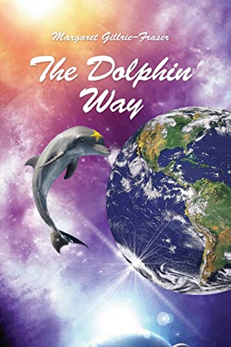 Imagen de archivo de The Dolphin Way a la venta por THE SAINT BOOKSTORE