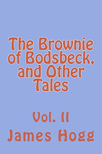 Imagen de archivo de The Brownie of Bodsbeck, and Other Tales: Vol. II a la venta por THE SAINT BOOKSTORE