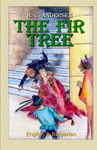 9781508732105: The Fir Tree: English & Bulgarian