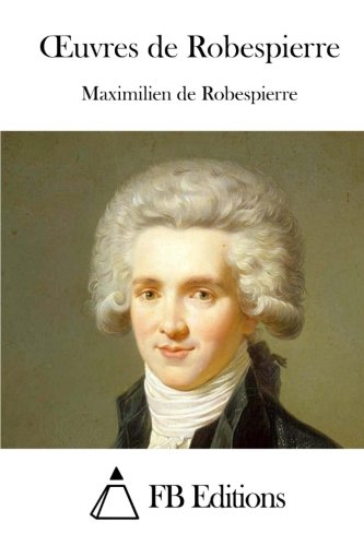 9781508734208: Oeuvres de Robespierre