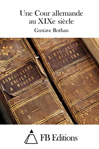 Une Cour allemande au XIXe si - Gustave Rothan