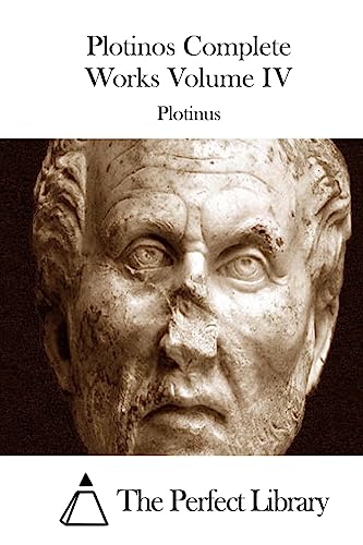9781508739999: Plotinos Complete Works Volume IV (Perfect Library)