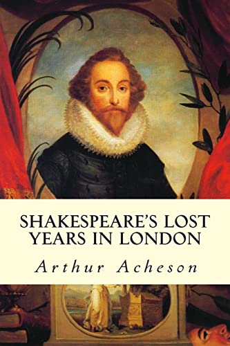 Beispielbild fr Shakespeare's Lost Years in London zum Verkauf von THE SAINT BOOKSTORE
