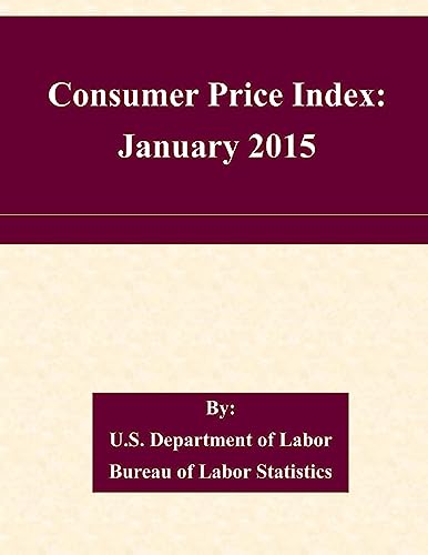 Stock image for Consumer Price Index: January 2015 for sale by THE SAINT BOOKSTORE