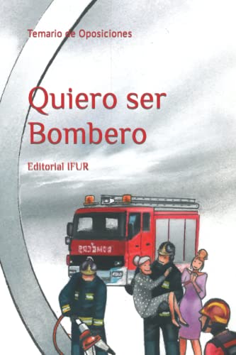 Beispielbild fr Quiero ser Bombero: Temario de Oposiciones (Spanish Edition) zum Verkauf von Lucky's Textbooks