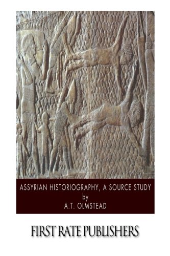 Beispielbild fr Assyrian Historiography, a Source Study zum Verkauf von Ergodebooks