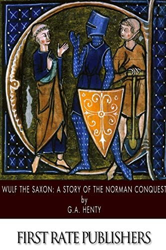 9781508755739: Wulf the Saxon: A Story of the Norman Conquest