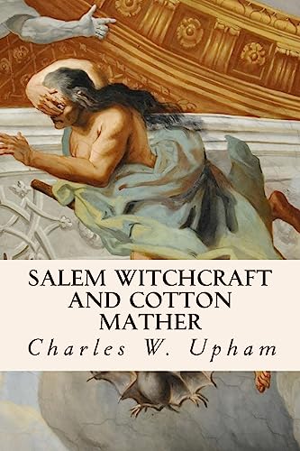 9781508758594: Salem Witchcraft and Cotton Mather