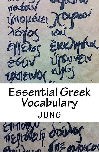 Stock image for Essential Greek Vocabulary: Mastering Forgetful Words In Unforgettable Ways for sale by THE SAINT BOOKSTORE