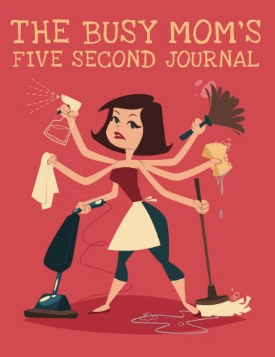 9781508760559: The Busy Mom's Five Second Journal (The Blokehead Journals)