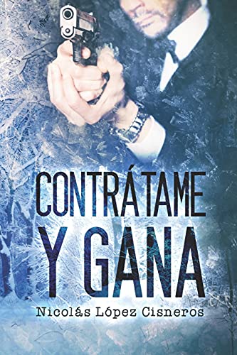 9781508762843: Contrtame y Gana (Contratame y Gana) (Spanish Edition)