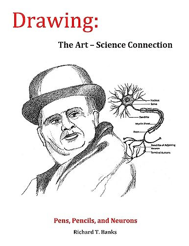 Beispielbild fr Drawing: The Art-Science Connection: Pens, Pencils, and Neurons zum Verkauf von THE SAINT BOOKSTORE