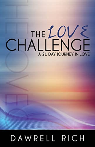 Beispielbild fr The Love Challenge: A 21 Day Journey in Love zum Verkauf von Open Books