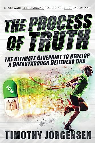 Stock image for Process of Truth: the Ultimate Blueprint to Develop a Breakthrough Believer's DNA for sale by Save With Sam