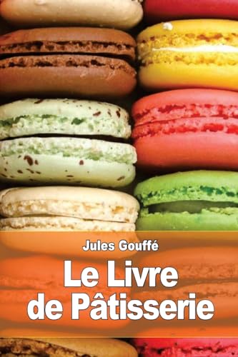 9781508768760: Le Livre de Ptisserie (French Edition)