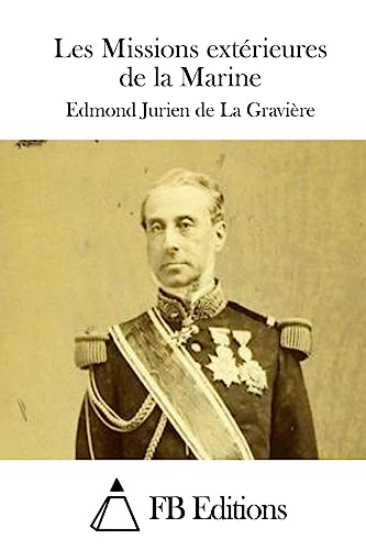 Imagen de archivo de Les Missions extrieures de la Marine (French Edition) a la venta por Lucky's Textbooks