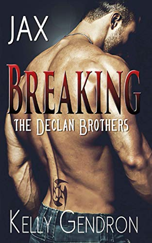 Stock image for JAX (Breaking the Declan Brothers, #1): Volume 1 for sale by AwesomeBooks