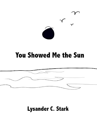 Stock image for You Showed Me the Sun for sale by THE SAINT BOOKSTORE