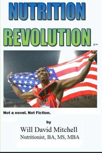 Stock image for NUTRITION Revolution: Not a novel. Not fiction. for sale by THE SAINT BOOKSTORE