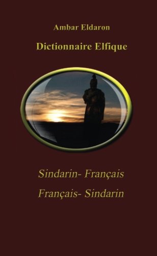 9781508774778: Dictionnaire Elfique Sindarin-Franais Franais-Sindarin Pocket