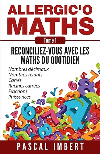 Beispielbild fr Allergic'o Maths, tome 1: R conciliez-vous avec les maths du quotidien: Volume 1 zum Verkauf von WorldofBooks