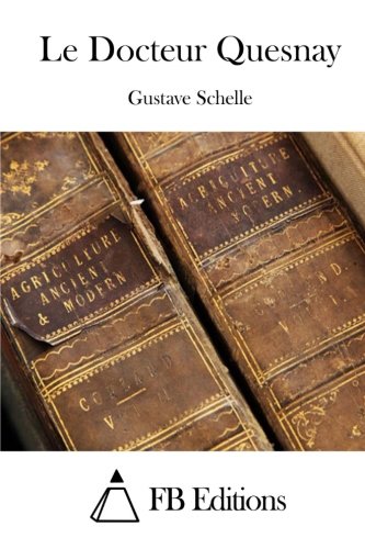 Beispielbild fr Le Docteur Quesnay (French Edition) zum Verkauf von Lucky's Textbooks