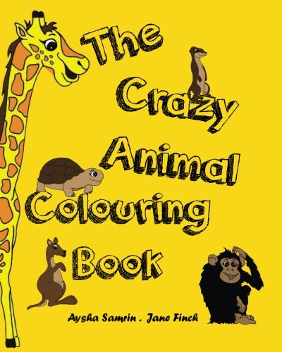 Imagen de archivo de The Crazy Animal Colouring Book a la venta por Revaluation Books