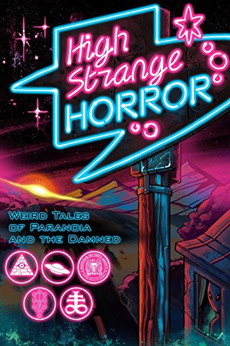 Beispielbild fr High Strange Horror: Weird Tales of Paranoia and the Damned zum Verkauf von AwesomeBooks
