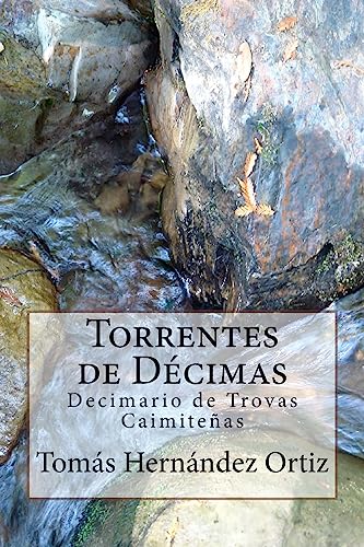 Beispielbild fr Torrentes de Decimas: Antologia de Trovas Caimiteas (Spanish Edition) zum Verkauf von Lucky's Textbooks