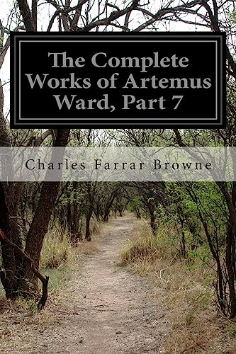 Stock image for The Complete Works of Artemus Ward, Part 7 for sale by THE SAINT BOOKSTORE