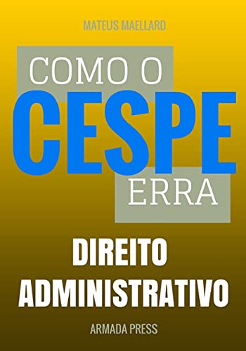 9781508788096: Como o Cespe erra: Direito Administrativo (Teste-A-Prova) (Portuguese Edition)