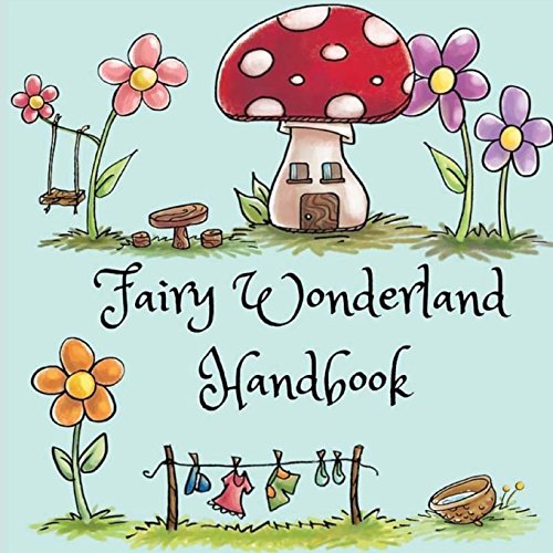 Stock image for Fairy Wonderland Handbook for sale by Reuseabook