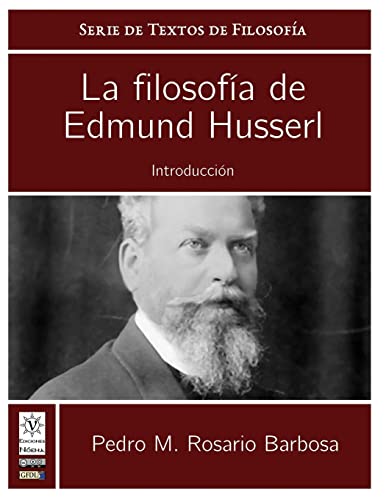 9781508791140: La filosofia de Edmund Husserl: Introduccion (Serie Textos de Filosofia) (Spanish Edition)