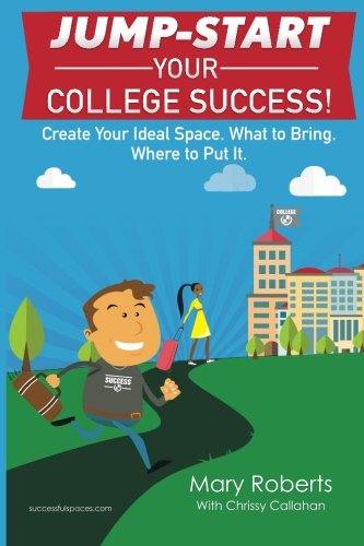 Beispielbild fr Jump-start Your College Success: Create Your Ideal Space zum Verkauf von Buchpark