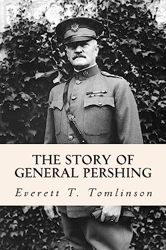 9781508799542: The Story of General Pershing