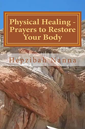 Beispielbild fr Physical Healing - Prayers to Restore Your Body (There is Freedom in Jesus Prayer Books) zum Verkauf von Save With Sam