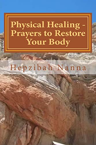 9781508800477: Physical Healing - Prayers to Restore Your Body: Volume 2 (There is Freedom in Jesus Prayer Books)