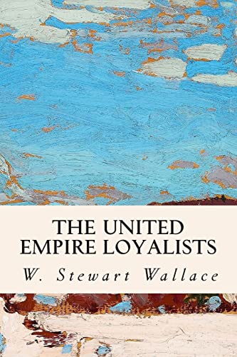 9781508800491: The United Empire Loyalists