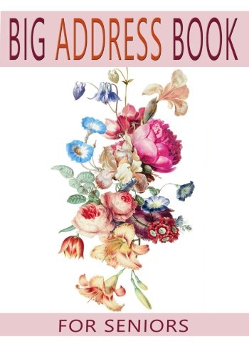 Imagen de archivo de Big Address Book For Seniors: Large Print With A-Z Tabs For Easy Reference (Big and Large Print Address Books) a la venta por Goodwill
