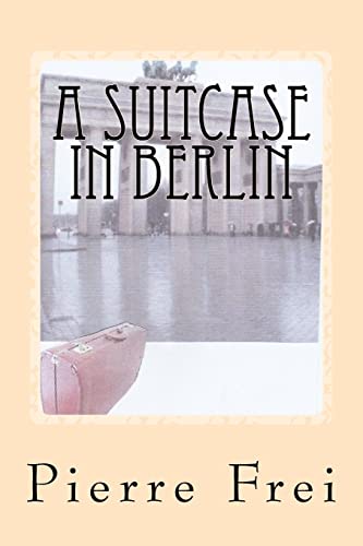 Stock image for A Suitcase in Berlin for sale by California Books