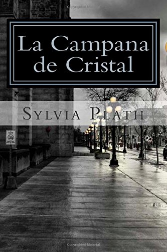 cuadrado Ortografía preocuparse La Campana de Cristal (Spanish Edition) - Plath, Sylvia: 9781508805021 -  AbeBooks