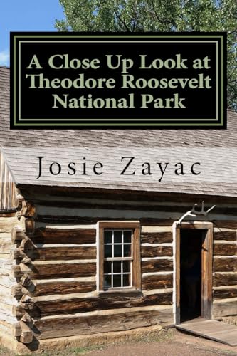 Imagen de archivo de A Close Up Look at Theodore Roosevelt National Park a la venta por THE SAINT BOOKSTORE